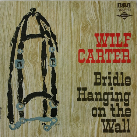 Wilf Carter : Bridle Hanging On The Wall (LP, Album)