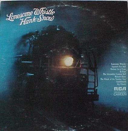 Hank Snow : Lonesome Whistle (LP, RE)
