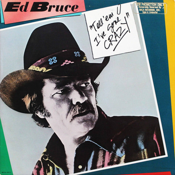 Ed Bruce : Tell 'Em I've Gone Crazy (LP, Glo)