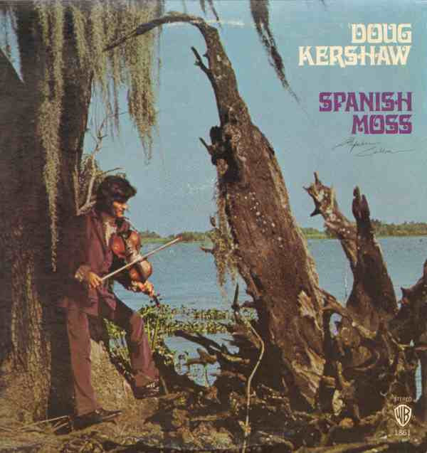 Doug Kershaw : Spanish Moss (LP, Album)