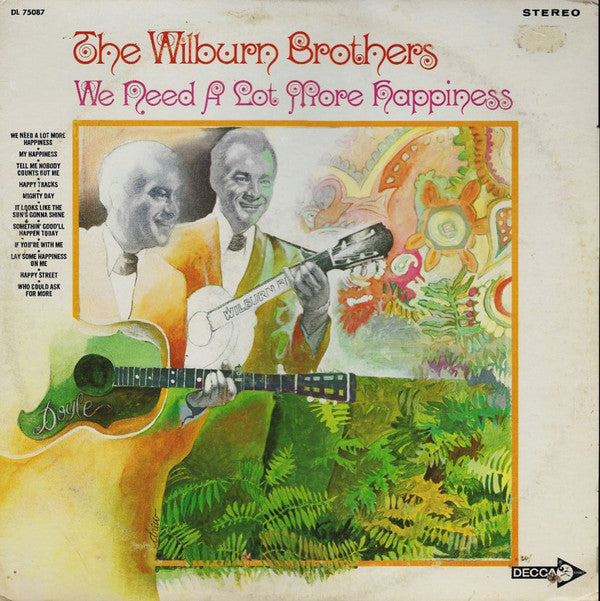 The Wilburn Brothers : We Need A Lot More Happiness (LP, Album, Glo)