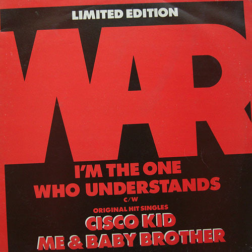 War : I'm The One Who Understands / Cisco Kid / Me & Baby Brother (12", Ltd)