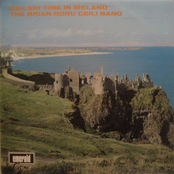 The Brian Boru Ceili Band : Ceilidh Time In Ireland (LP, Album)