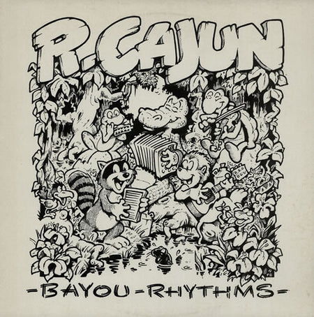 R. Cajun* : Bayou Rhythms (LP)