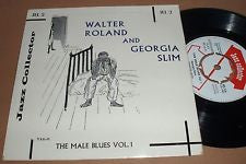 Walter Roland And Georgia Slim : The Male Blues Vol. 1 (7", Comp, Mono)