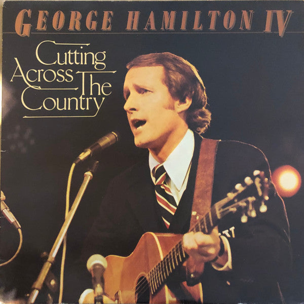 George Hamilton IV : Cutting Across The Country (LP, Album)