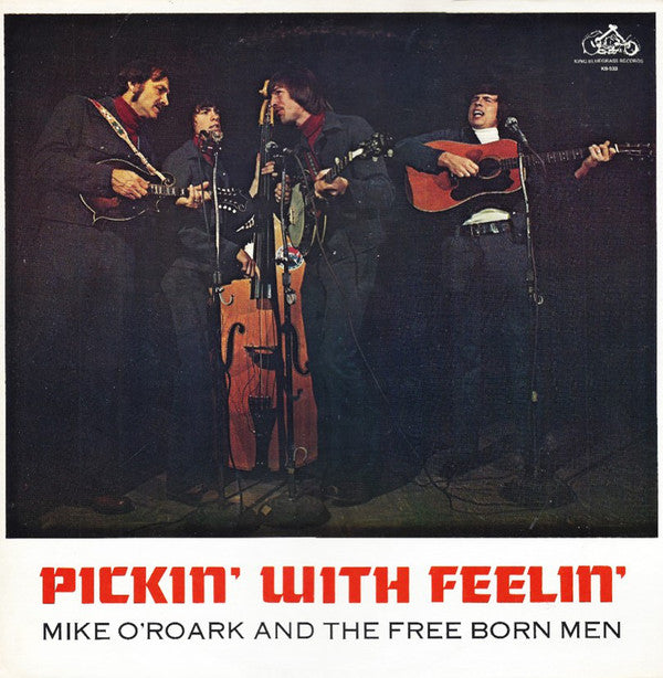 Mike O'Roark & The Free Born Men : Pickin' With Feelin' (LP, Album)