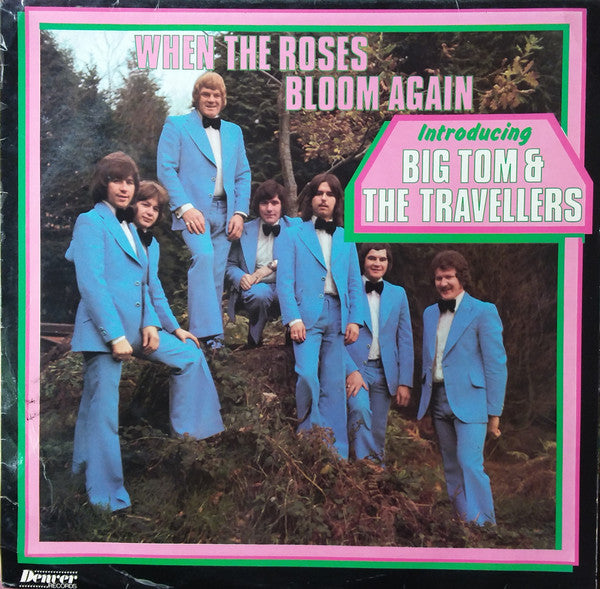 Big Tom & The Travellers : When The Roses Bloom Again (LP, Album)