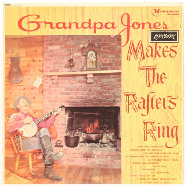 Grandpa Jones : Grandpa Jones Makes The Rafters Ring (LP, Album, Mono)