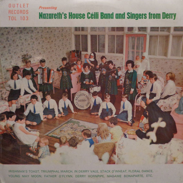Nazareth House Céili Band And Nazareth House Choir : Presenting Nazareth's House Céili Band And Singers From Derry (LP, Album)