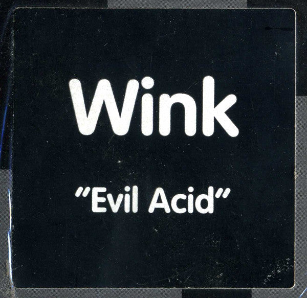 Wink* : Evil Acid (12")