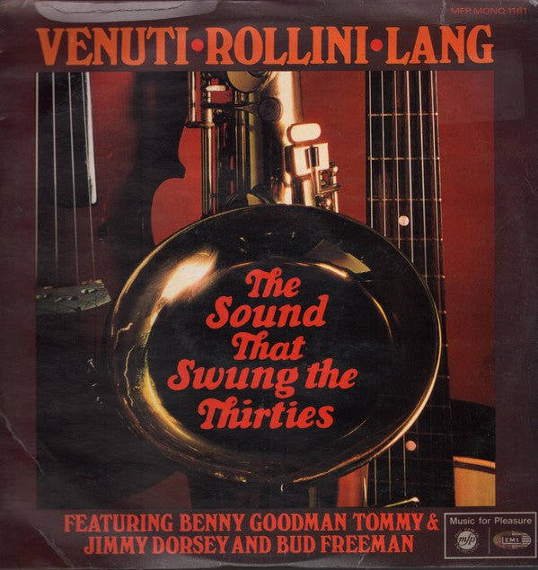 Joe Venuti, Adrian Rollini, Eddie Lang Featuring Benny Goodman, Tommy Dorsey, Jimmy Dorsey & Bud Freeman : The Sound That Swung The Thirties (LP, Comp, Mono, RE)