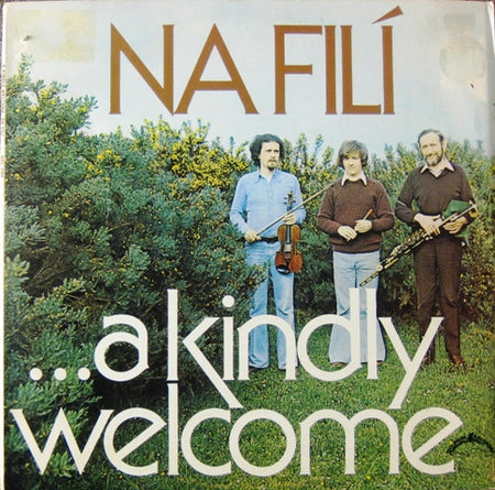 Na Filí : ...A Kindly Welcome (LP, Album)