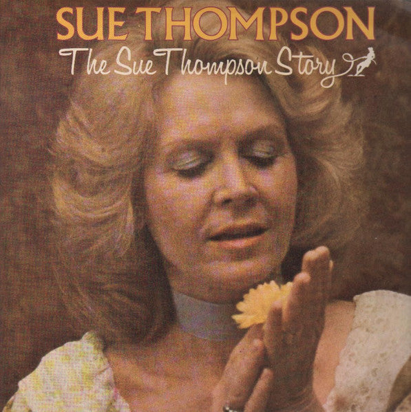 Sue Thompson : The Sue Thompson Story (2xLP, Comp)