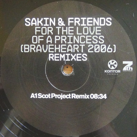 Sakin & Friends* : For The Love Of A Princess (Braveheart 2006) (Remixes) (12")