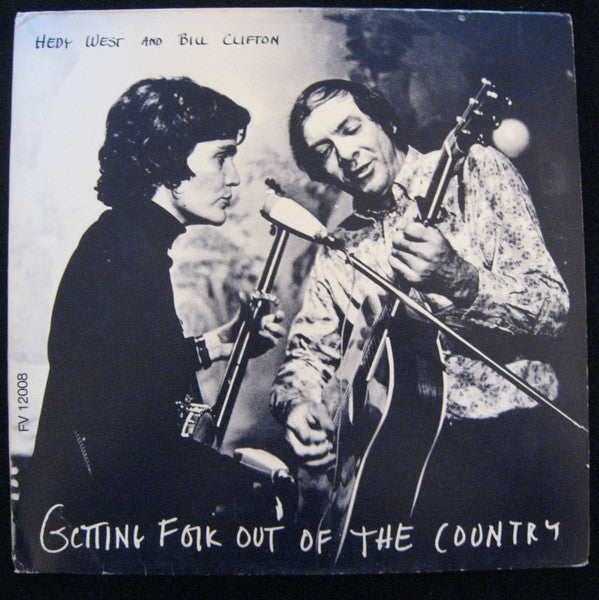 Hedy West And Bill Clifton : Getting Folk Out Of The Country (LP, Album, Fol)
