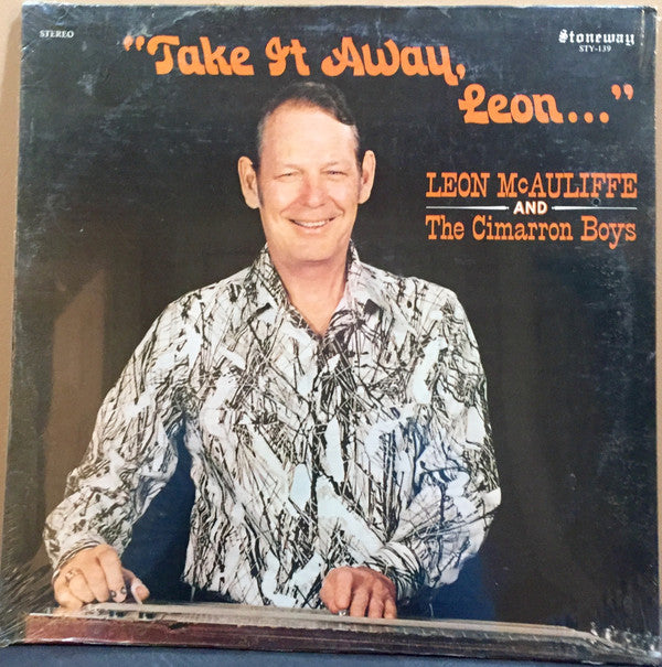 Leon McAuliffe And His Cimarron Boys : Take It Away, Leon (LP, Album)