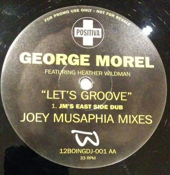 George Morel Featuring Heather Wildman : Let's Groove (Joey Musaphia Mixes) (12", Single, Promo)