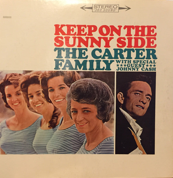 The Carter Family With Special Guest Johnny Cash : Keep On The Sunny Side (LP, Album, RE)