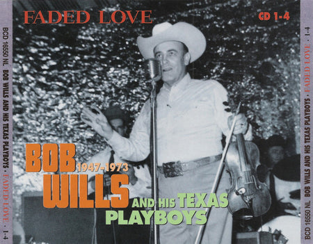 Bob Wills & His Texas Playboys : Faded Love 1947-1973 (13xCD, Comp + Box + DVD)