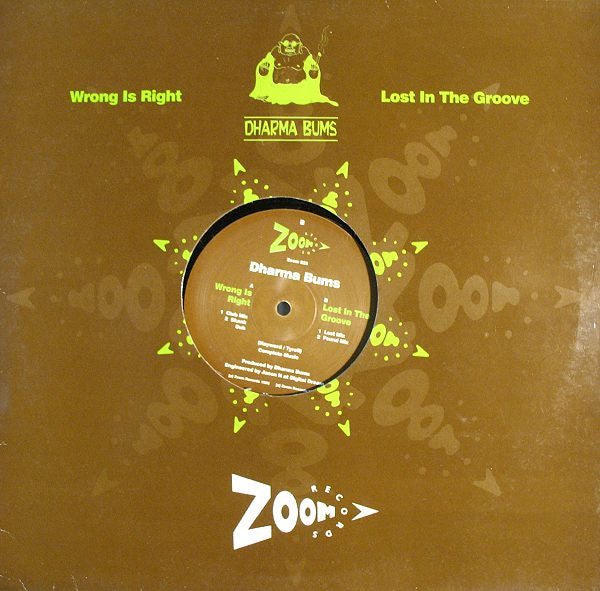 Dharma Bums : Wrong Is Right / Lost In The Groove (12")