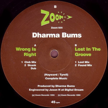Dharma Bums : Wrong Is Right / Lost In The Groove (12")