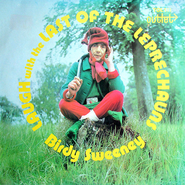 Birdy Sweeney : Laugh With The Last Of The Leprechauns (LP)