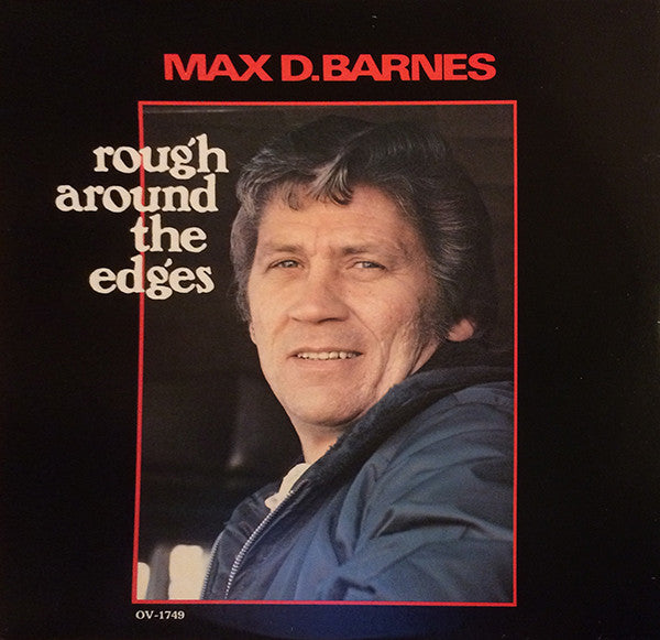 Max D. Barnes : Rough Around The Edges (LP, Album)