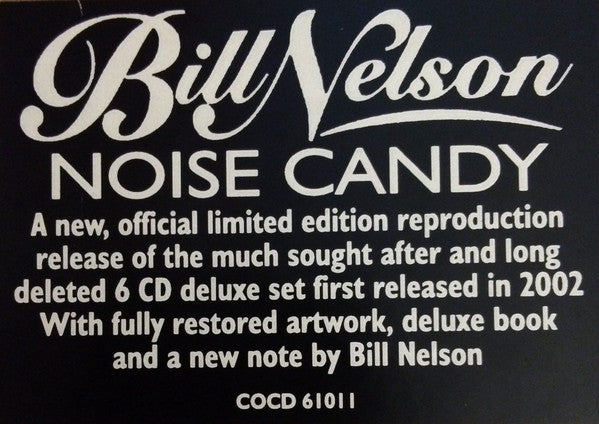 Bill Nelson : Noise Candy (A Creamy Centre In Every Bite!) (6xCD, Album, Ltd, RE + Box, RE)
