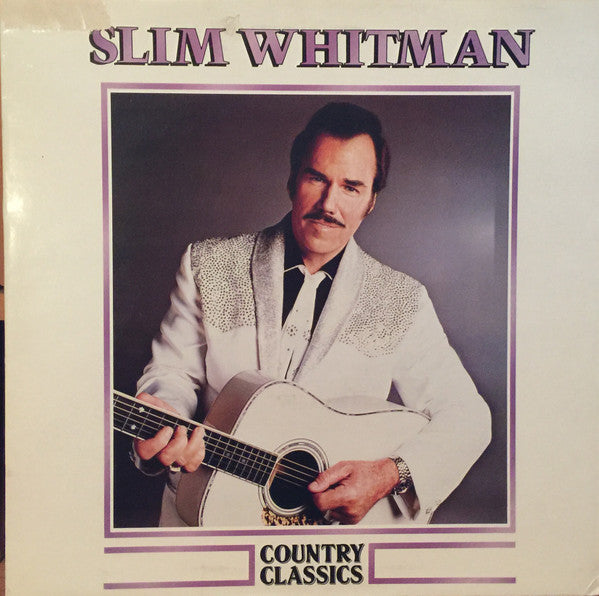 Slim Whitman : Country Classics (LP, Comp)