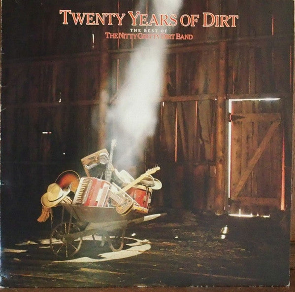 Nitty Gritty Dirt Band : Twenty Years Of Dirt - The Best Of The Nitty Gritty Dirt Band (LP, Comp)