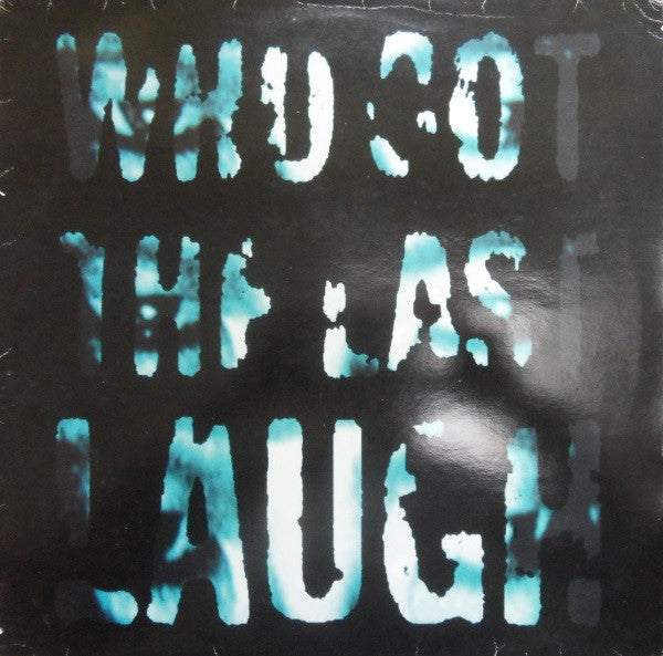 Ronin Inc. : Who Got The Last Laugh (12")