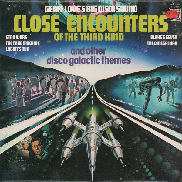 Geoff Love's Big Disco Sound : Close Encounters Of The Third Kind And Other Disco Galactic Themes (LP, Album)