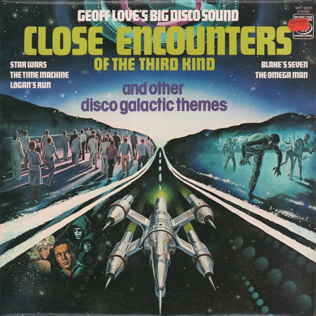 Geoff Love's Big Disco Sound : Close Encounters Of The Third Kind And Other Disco Galactic Themes (LP, Album)
