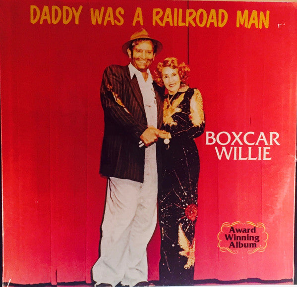 Boxcar Willie : Daddy Was A Railroad Man (LP, Album)