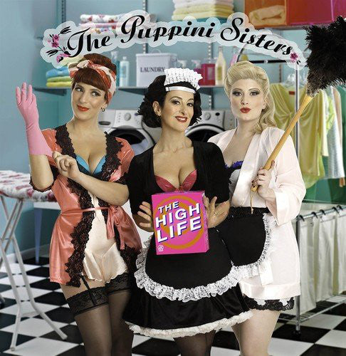 The Puppini Sisters : The High Life (LP, Album)