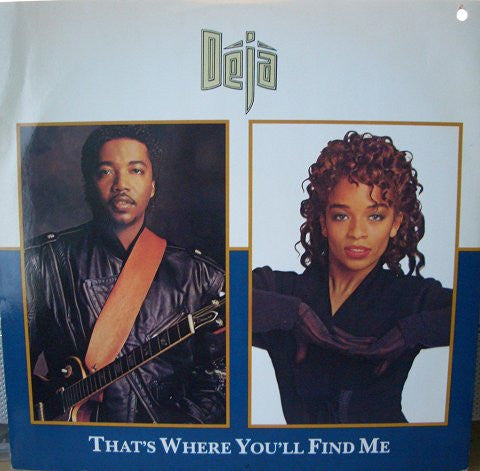 Déjà : That's Where You'll Find Me (12")