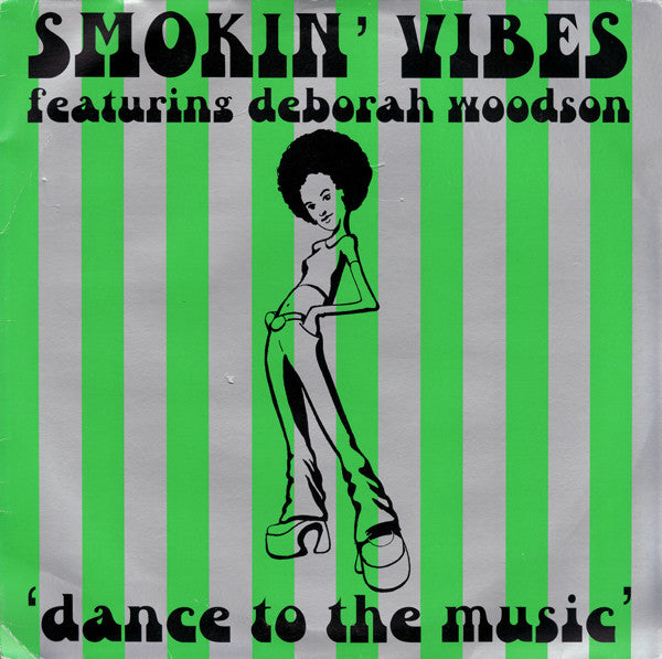 Smokin' Vibes Featuring Deborah Woodson : Dance To The Music (12")