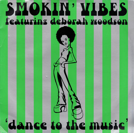 Smokin' Vibes Featuring Deborah Woodson : Dance To The Music (12")