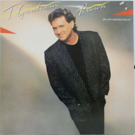 T. Graham Brown : Brilliant Conversationalist (LP, Album, Dir)