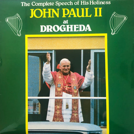 His Holiness Pope John Paul II : The Complete Speech Of His Holiness John Paul II At Drogheda (LP)
