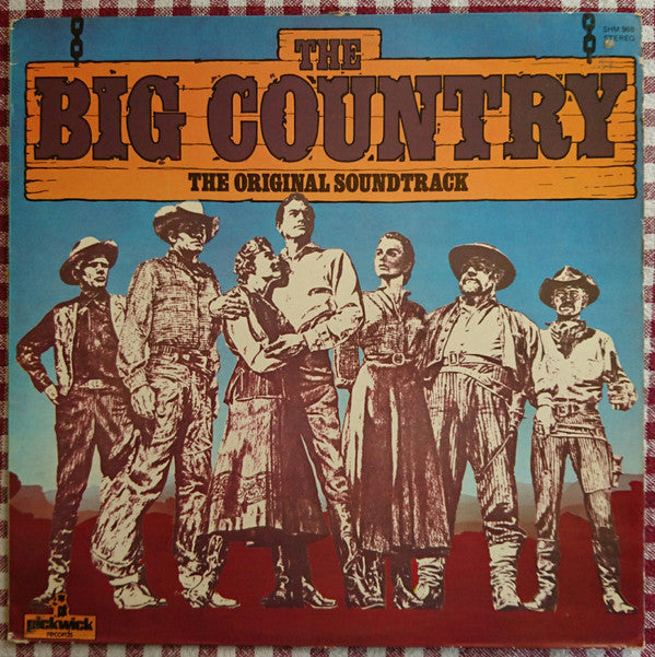 Jerome Moross : The Big Country (The Original Soundtrack) (LP, Album, RE)
